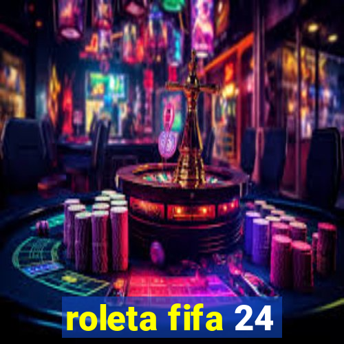 roleta fifa 24